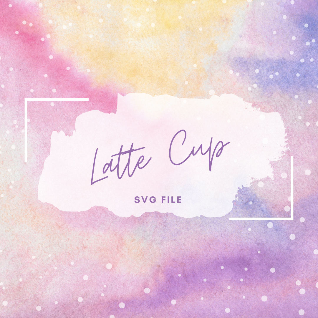 Latte Cup SVG File – The Freshie Junkie, LLC