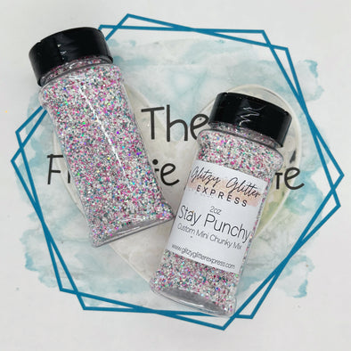 *NEW RELEASE* Stay Punchy Glitter