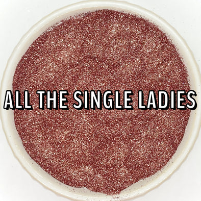 All the Single Ladies Glitter