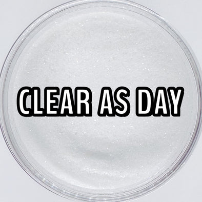 *NEW RELEASE* Clear as Day Glitter Dust