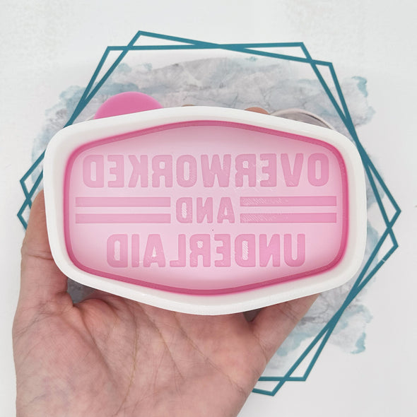 *NEW RELEASE* Overworked and Underlaid Patch Freshie Mold