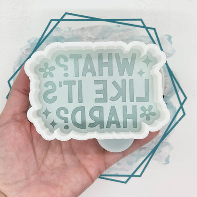 *NEW RELEASE* Like it's Hard? Freshie Mold