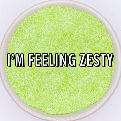 I'm Feeling Zesty Glitter