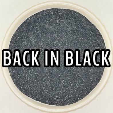 *NEW RELEASE* Back in Black Glitter