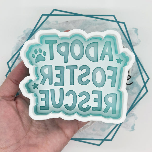 *NEW RELEASE* Adopt Foster Rescue Freshie Mold