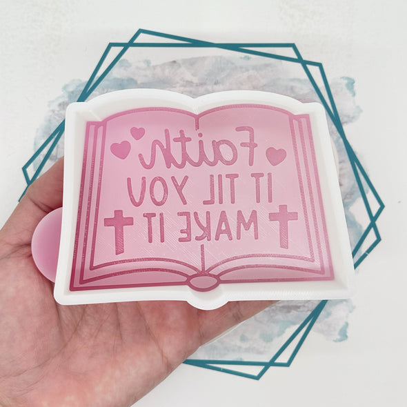 *NEW RELEASE* Faith it Til You Make It Freshie Mold