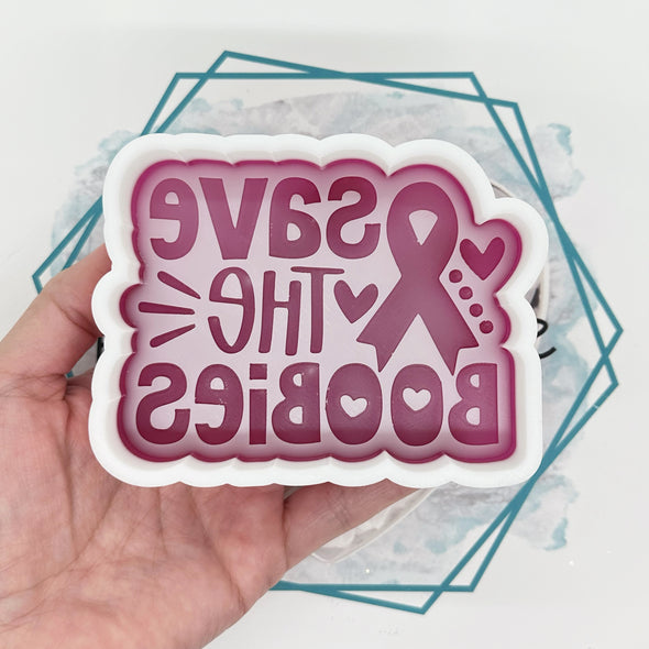 *NEW RELEASE* Save the Boobies Freshie Mold