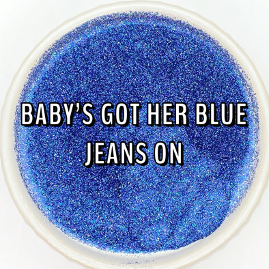 Baby's Got Her Blue Jeans On Glitter
