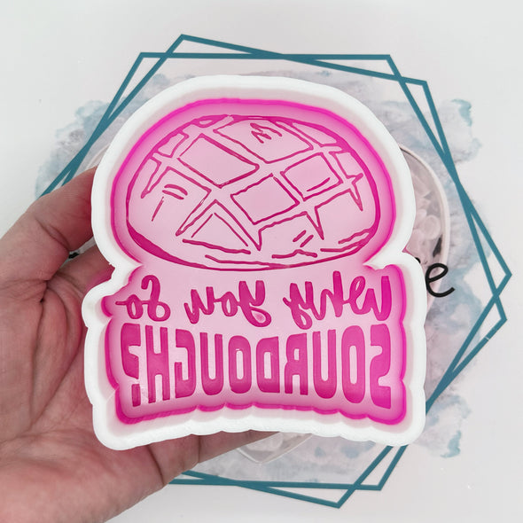 *NEW RELEASE* Why You So Sourdough Freshie Mold