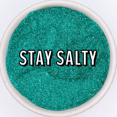 Stay Salty Glitter