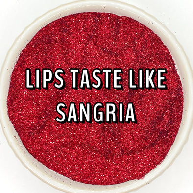 *NEW RELEASE* Lips Taste Like Sangria Glitter