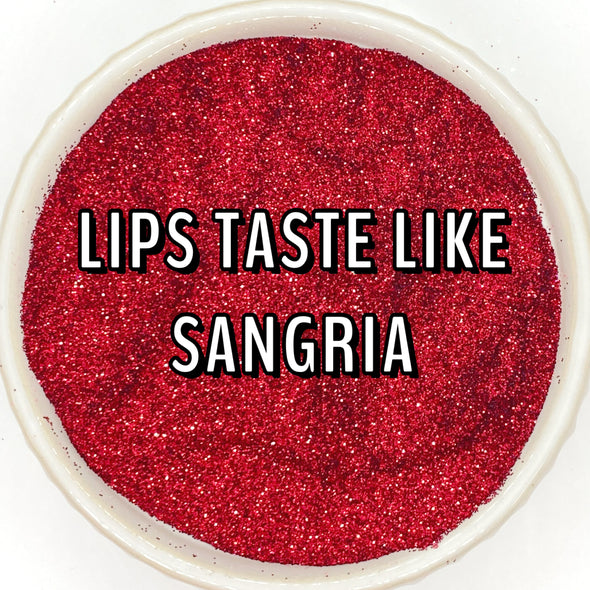 *NEW RELEASE* Lips Taste Like Sangria Glitter