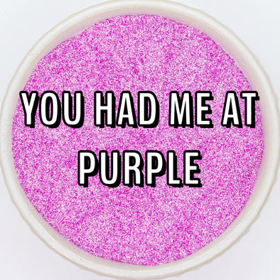 *NEW RELEASE* You Had Me at Purple Glitter