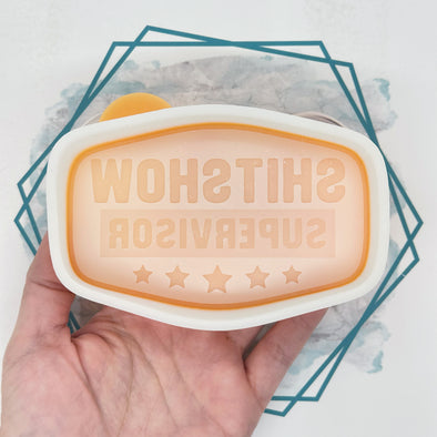 *NEW RELEASE* Shitshow Supervisor Patch Freshie Mold