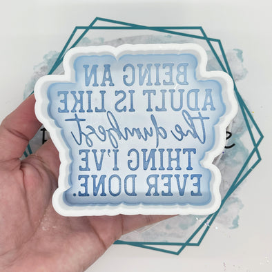 *NEW RELEASE* Being an Adult Freshie Mold