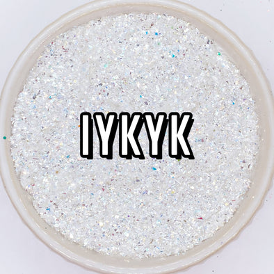 IYKYK Glitter
