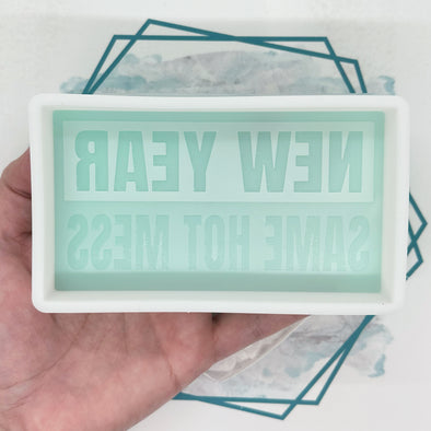 New Year Same Hot Mess Freshie Mold