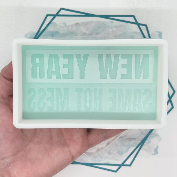 New Year Same Hot Mess Freshie Mold