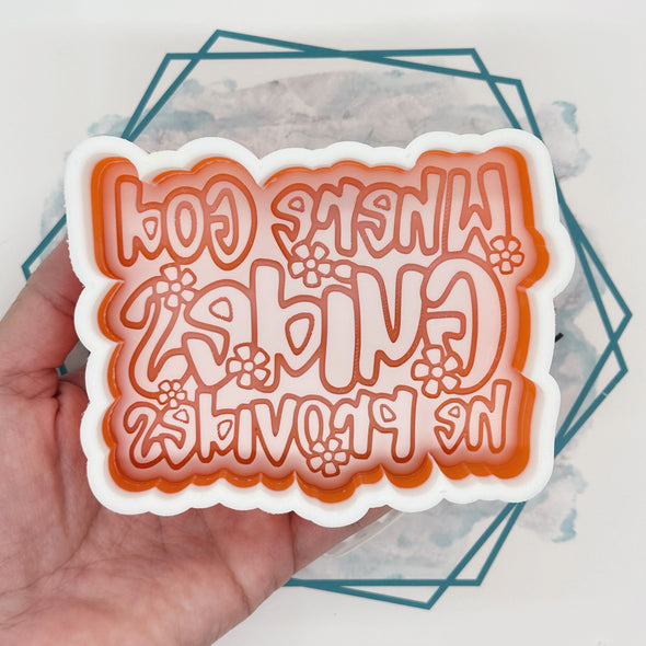 *NEW RELEASE* Where God Guides He Provides Freshie Mold