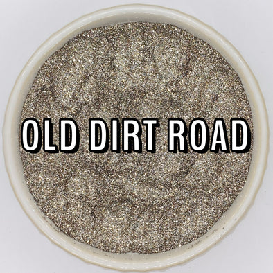 *NEW RELEASE* Old Dirt Road Glitter