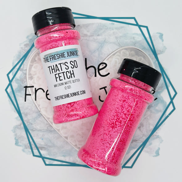 *NEW RELEASE* That's So Fetch Glitter