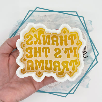 *NEW RELEASE* It's the Trauma Freshie Mold