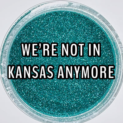 We’re Not in Kansas Anymore BIODEGRADABLE Glitter Dust