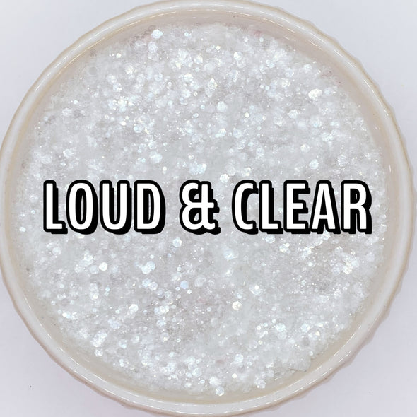 *NEW RELEASE* Loud & Clear Glitter