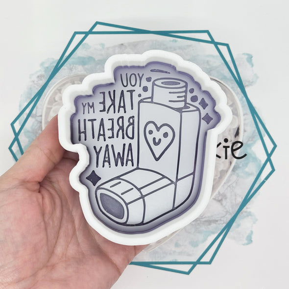 *NEW RELEASE* You Take My Breath Away Freshie Mold
