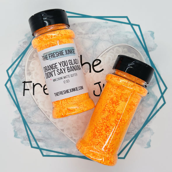*NEW RELEASE* Orange You Glad I Didn't Say Banana Glitter