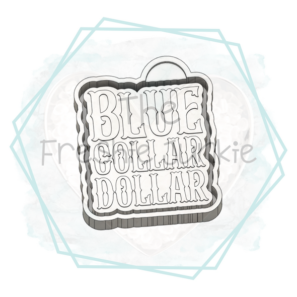 *NEW RELEASE* Blue Collar Dollar Freshie Mold