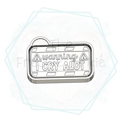 *NEW RELEASE* Warning - I Cry Alot Freshie Mold