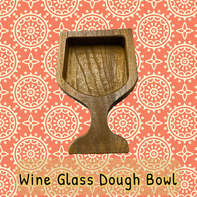 *NEW RELEASE* Wine Glass Wooden Dough Bowl