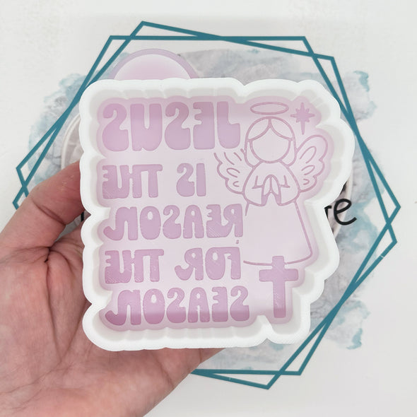 *NEW RELEASE* Jesus is the Reason (Angel) Freshie Mold