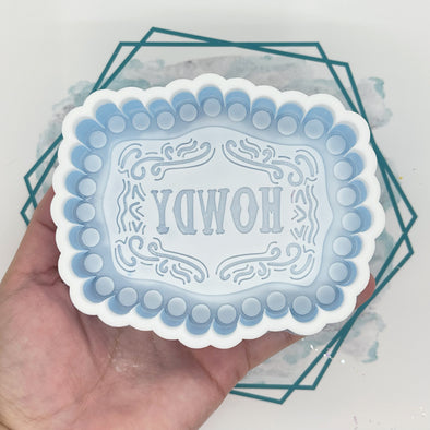 *NEW RELEASE* Howdy Belt Buckle Freshie Mold