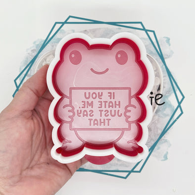 *NEW RELEASE* If You Hate Me Freshie Mold
