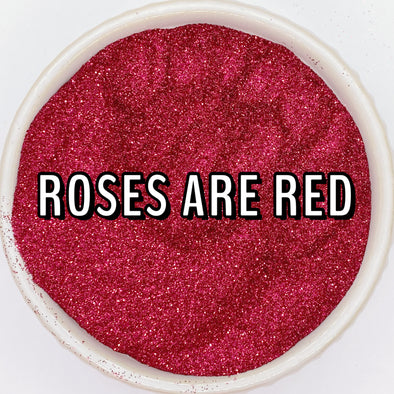 *NEW RELEASE* Roses are Red Glitter