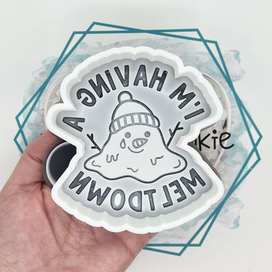 *NEW RELEASE* I'm Having a Meltdown Freshie Mold