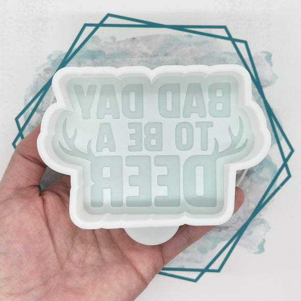 *NEW RELEASE* Bad Day to Be a Deer Freshie Mold