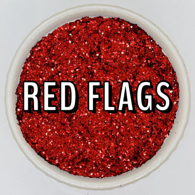 *NEW RELEASE* Red Flags Glitter