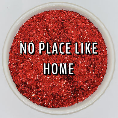 *NEW RELEASE* No Place Like Home Glitter