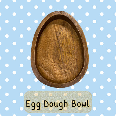 *NEW RELEASE* Egg Wooden Dough Bowl