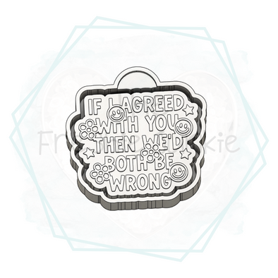 *NEW RELEASE* If I Agree Freshie Mold
