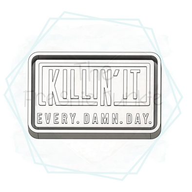 *NEW RELEASE* Killin It Every Day Freshie Mold