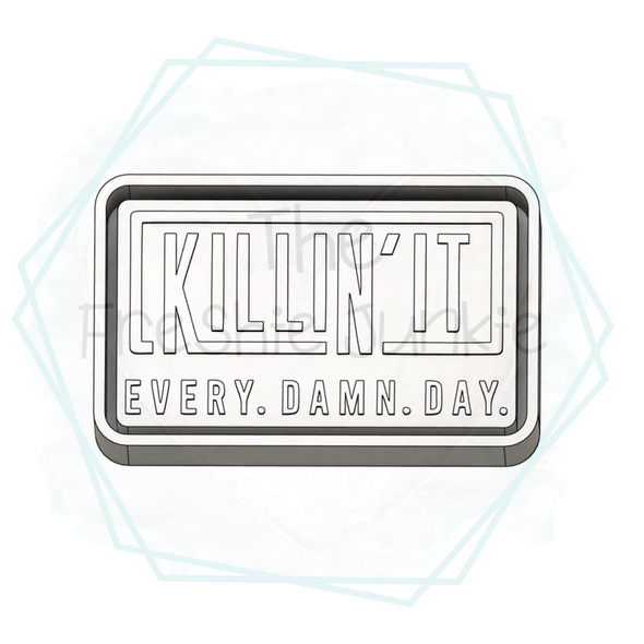 *NEW RELEASE* Killin It Every Day Freshie Mold