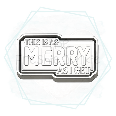 *NEW RELEASE* Merry As I Get Freshie Mold