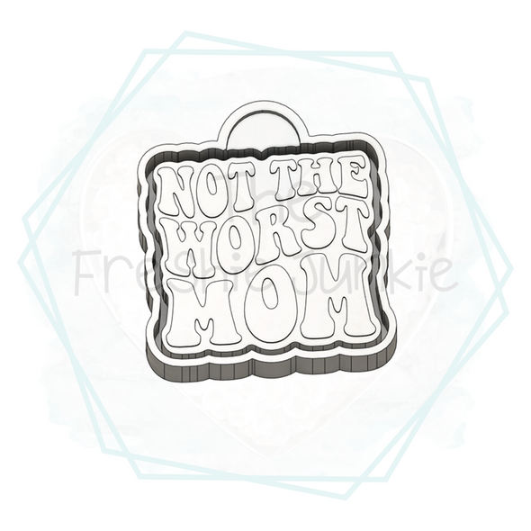 *NEW RELEASE* Not the Worst Mom Freshie Mold