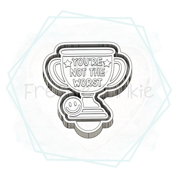 *NEW RELEASE* You're Not the Worst Trophy Freshie Mold
