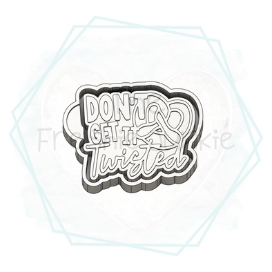 *NEW RELEASE* Don't Get it Twisted Freshie Mold