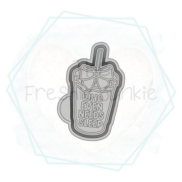 *NEW RELEASE* Who Needs Sleep Freshie Mold